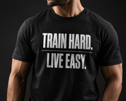 Train Hard Live Easy | Premium Gym  T-Shirt | Minimalist Fitness T